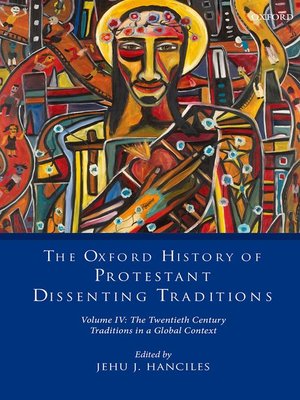 cover image of The Oxford History of Protestant Dissenting Traditions, Volume IV